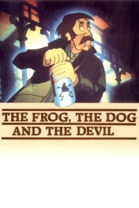 The Frog, the Dog and the Devil poster