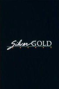 Silver into Gold poster
