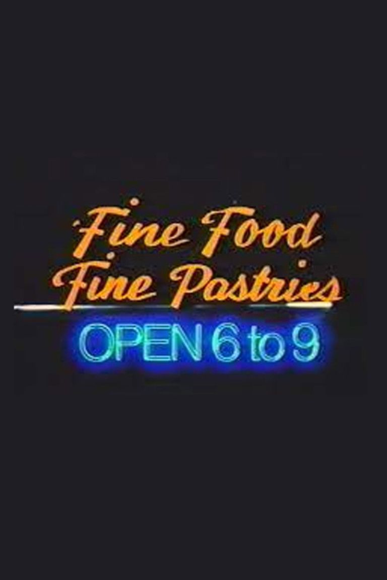 Fine Food, Fine Pastries, Open 6 to 9 poster
